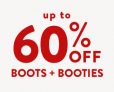 60% off Boots and Booties.