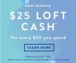 Receive $25 LOFT Cash For $50 You Spend